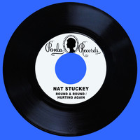 Nat Stuckey - Round & Round / Hurting Again