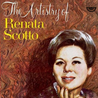 Renata Scotto - The Artistry Of Renata Scotto