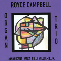 Royce Campbell - Organ Trio