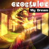 CroStyler - My Dream