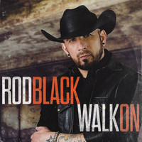Rod Black - Walk On