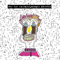 The Fur Coats - Dystopia Sherbit