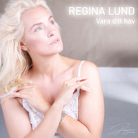 Regina Lund - Vara ditt hav