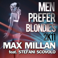 Max Millan - Men Prefer Blondies 2k11