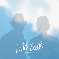 Laid Back - Brother