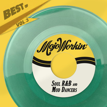 Various Artists - Best Of Mojo Workin' Records, Vol. 3 - Soul, R&B and Mod Dancers