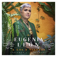 Eugenia León - A los 4 Vientos, Vol. 1 (Ranchero)