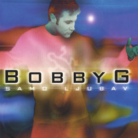 Bobby G - Samo Ljubav / Simply Love