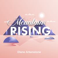 Diane Arkenstone - Mountains Rising