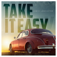 Jamie Lancaster - Take It Easy