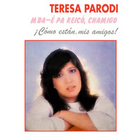 Teresa Parodi - Mba É Pa Reicó, Chamigo