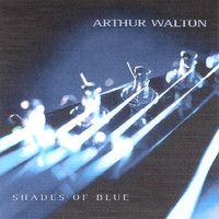 Arthur Walton - Shades of Blue