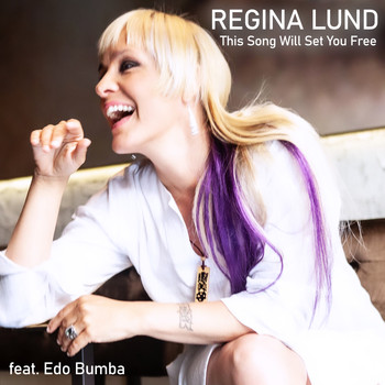 Regina Lund - This Song Will Set You Free