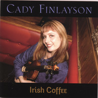 Cady Finlayson - Irish Coffee