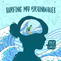 Nez - Surfing My Brainwaves