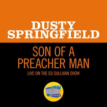 Dusty Springfield - Son Of A Preacher Man (Live On The Ed Sullivan Show, November 24, 1968)
