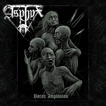 Asphyx - Botox Implosion