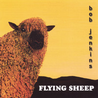 Bob Jenkins - Flying Sheep