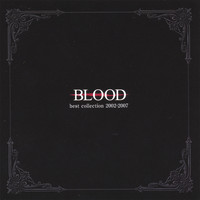 Blood - Best Collection 2002-2007