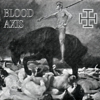 Blood Axis - The Gospel Of Inhumanity
