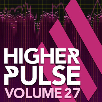 Various Artists - Higher Pulse, Vol. 27