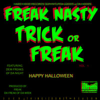 Freak Nasty - Trick or Freak