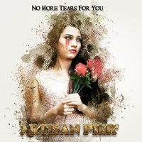 Artisan Pier - No More Tears for You