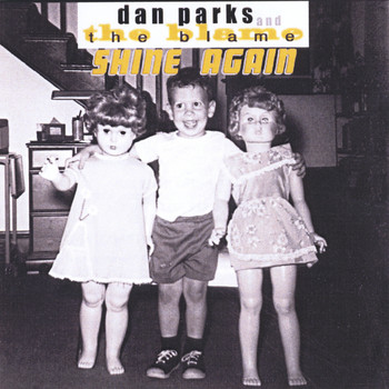 Dan Parks and The Blame - Shine Again