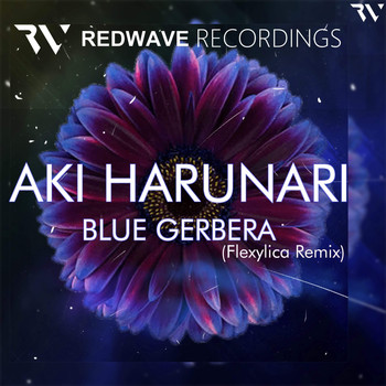 Aki Harunari and Flexylica - Blue Gerbera (Flexylica Remix)