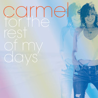 Carmel - For the Rest of My Days