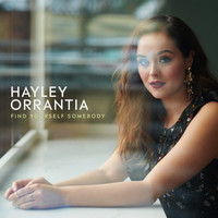 Hayley Orrantia - Find Yourself Somebody