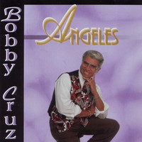 Bobby Cruz - Angeles
