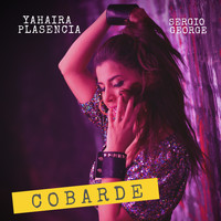 Yahaira Plasencia - Cobarde (feat. Sergio George)