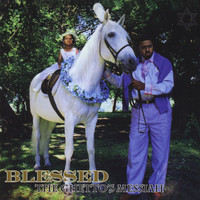 blessed - Blessed The Ghetto's Messiah