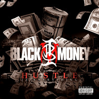 Black Money - Hustle Iz Everything