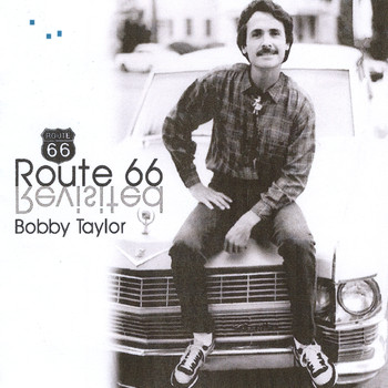 Bobby Taylor - Route 66 Revisited