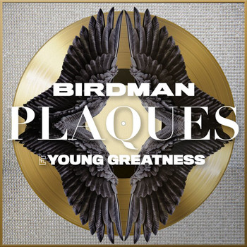 Birdman - Plaques (Explicit)