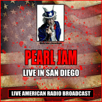 Pearl Jam - Live In San Diego (Live)