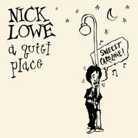 Nick Lowe - A Quiet Place