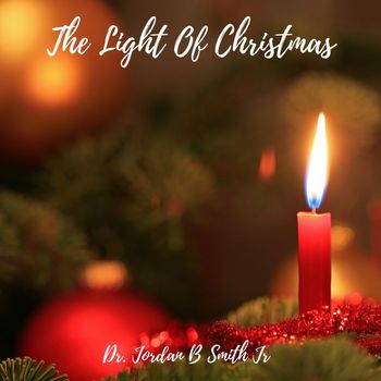 Jordan B Smith Jr. - The Light of Christmas