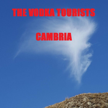 The Vodka Tourists - Cambria
