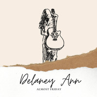 Delaney Ann - Almost Friday