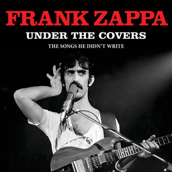 Frank Zappa - Under The Covers