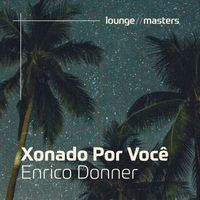 Enrico Donner - Xonado Por Você