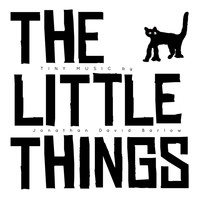 Jonathan Barlow - The Little Things - Tiny Music