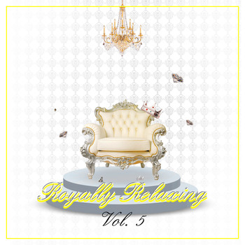 Various Artists - Royally Relaxing, Vol. 5