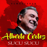 Alberto Cortez - Sucu Sucu (Remastered)