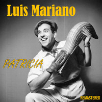 Luis Mariano - Patricia (Remastered)