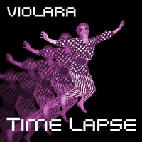 Violara - Timelapse (Deluxe Edition)