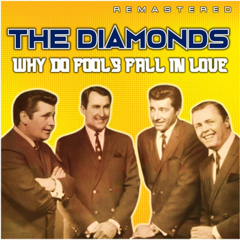 The Diamonds - Why Do Fools Fall in Love (Remastered)